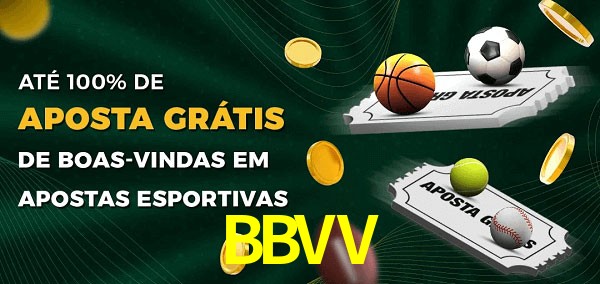 BBVV Ate 100% de Aposta Gratis